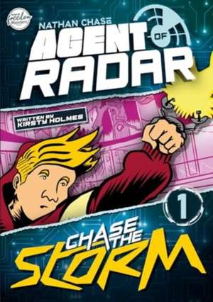 Chase the Storm (Nathan Chase Agent of RADAR #1) de Kirsty Holmes