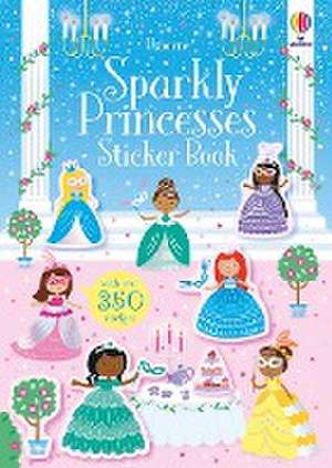 Sparkly Princesses Sticker Book de Kirsteen Robson