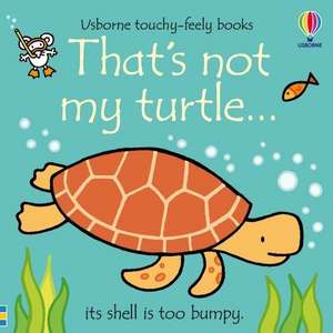 That's Not My Turtle... de Fiona Watt