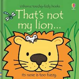 That's Not My Lion... de Fiona Watt