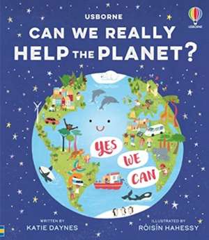 Can we really help the planet? de Katie Daynes