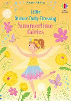 Little Sticker Dolly Dressing Summertime Fairies de Fiona Watt