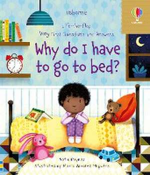 Very First Questions and Answers Why Do I Have to Go to Bed? de Katie Daynes