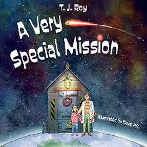 A Very Special Mission de T. J. Roy