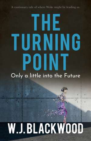 The Turning Point de W. J. Blackwood