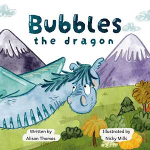 Bubbles The Dragon de Alison Thomas