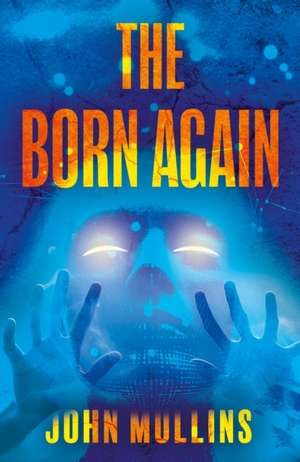 The Born Again de John Mullins