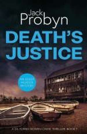 Death's Justice de Jack Probyn
