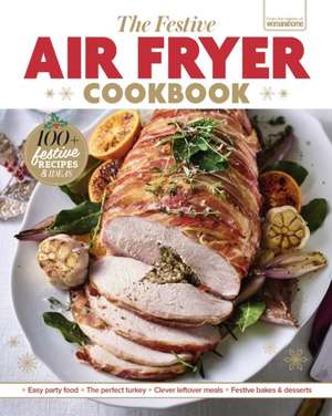 The Festive Air Fryer Cookbook de Future Publishing