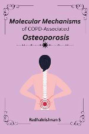 Molecular Mechanisms of COPD-Associated Osteoporosis de S. Krishn