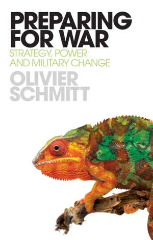 Preparing for War de Olivier Schmitt