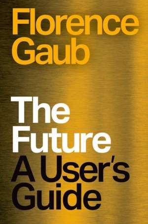 The Future de Florence Gaub