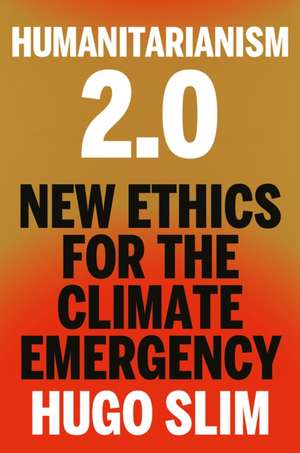 Humanitarianism 2.0 de Hugo Slim