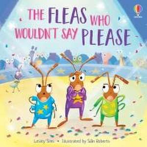 The Fleas who Wouldn't Say Please de Lesley Sims