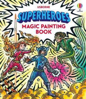 Superheroes Magic Painting Book de Sam Baer