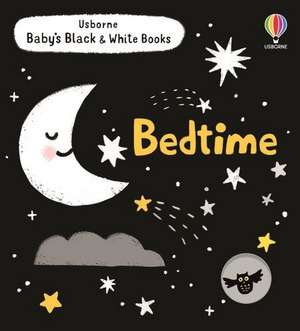 Baby's Black and White Books: Bedtime de Mary Cartwright