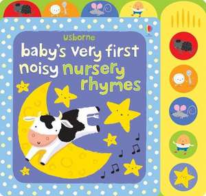 Baby's Very First Noisy Nursery Rhymes de Fiona Watt