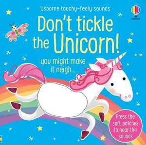 Don't Tickle the Unicorn! de Sam Taplin