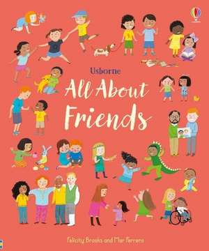 All about Friends de Felicity Brooks