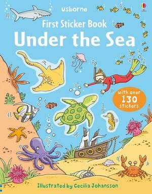 First Sticker Book Under the Sea de JESSICA GREENWELL