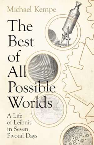 The Best of All Possible Worlds de Michael Kempe