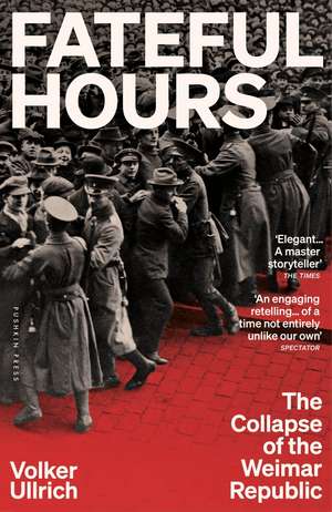 Fateful Hours de Volker Ullrich