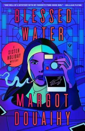 Blessed Water de Margot Douaihy