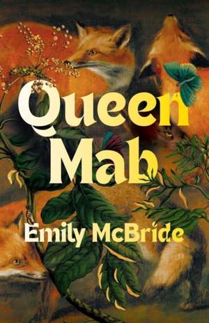 Queen Mab de Emily Mcbride