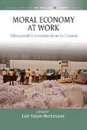 Moral Economy at Work de Lale Yalç¿n-Heckmann