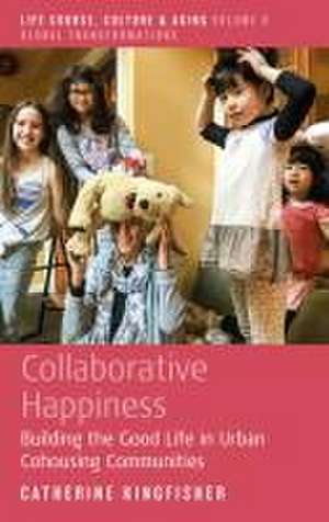 Collaborative Happiness de Catherine Kingfisher