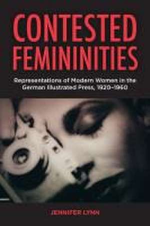 Contested Femininities de Jennifer Lynn