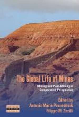 The Global Life of Mines de Antonio Maria Pusceddu