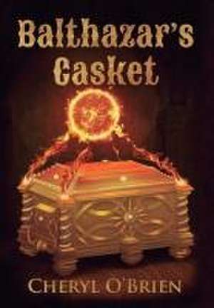 Balthazar's Casket de Cheryl O'Brien