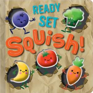 Ready Set Squish! de Alexander Cox