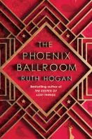 The Phoenix Ballroom de Ruth Hogan