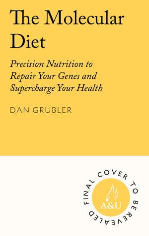 The Molecular Diet de Dan Gubler