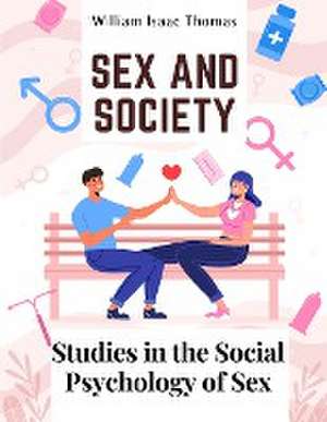 Sex and Society de William Isaac Thomas