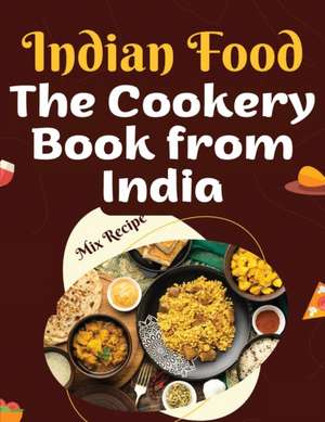 The Cookery Book from India de Akshay Sodhi