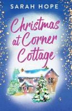 Christmas at Corner Cottage de Sarah Hope