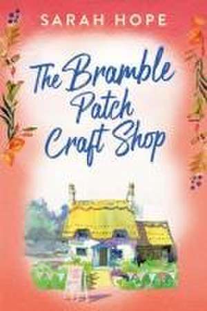 The Bramble Patch Craft Shop de Sarah Hope