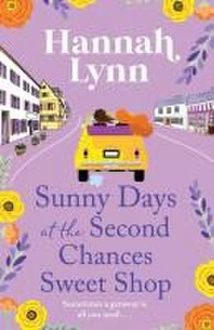 Sunny Days at the Second Chances Sweet Shop de Hannah Lynn