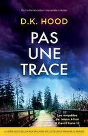 Pas une trace de D K Hood