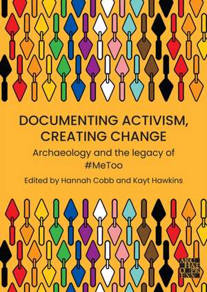 Documenting Activism, Creating Change de Hannah Cobb