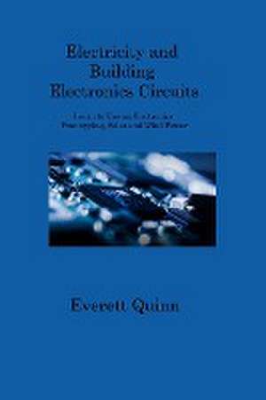 Electricity and Building Electronics Circuits de Everett Quinn