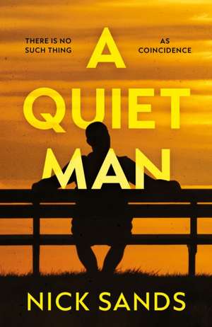 A Quiet Man de Nick Sands