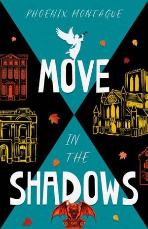Move in the Shadows de Phoenix Montague
