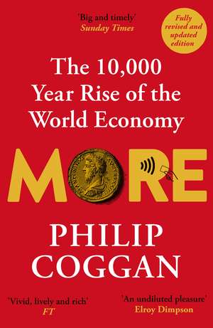 More: The 10-000 Year Rise of the World Economy: A Revised and Updated Edition of More de Philip Coggan