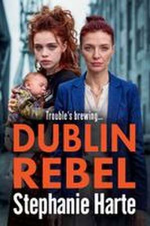 Dublin Rebel de Stephanie Harte