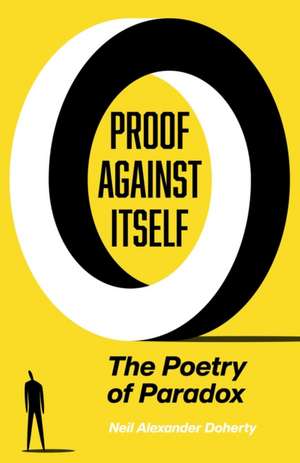 Proof Against Itself de Neil A. Doherty