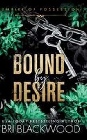 Bound by Desire de Bri Blackwood